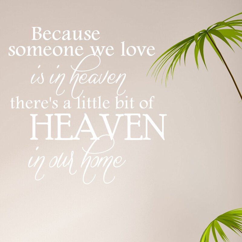 Winston Porter Because Someone We Love Is In Heaven Wall Decal